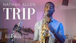 Trip - Saxophone Cover by Nathan Allen