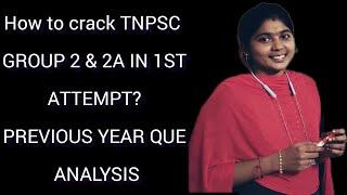 HOW TO CRACK TNPSC GROUP 2 & 2A IN 1ST ATTEMPT?  # PREVIOUS YEAR SUBJECT WISE QUE ANALYSIS
