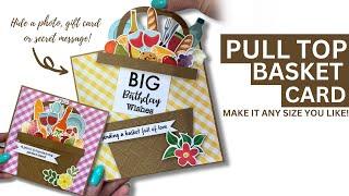 Pull Top Basket Card | EASY Card Ideas!