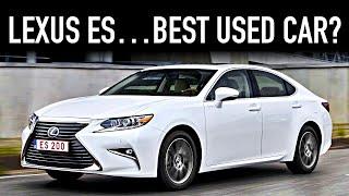 2013-2018 Lexus ES.. What You Didn’t Know