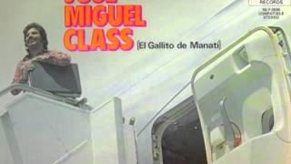 Jose Miguel Class "El Rosario Que Me Diste"