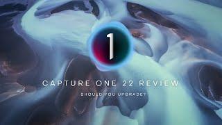 Should You Upgrade? / Capture One 22 Review
