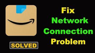 How To Fix Amazon App Network & No Internet Connection Error in Android Phone