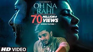 Oh Na Rahi: Goldboy (Full Song) | Nirmaan |  Latest Punjabi Songs 2018