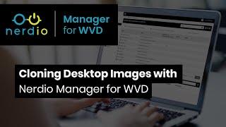 Cloning Desktop Images With Nerdio Manager for AVD (AVD Demo of the Day for Enterprise & IT Pros)