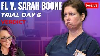 FL v. Sarah Boone Trial Day 6 - Verdict IS IN!