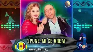 Formația Nuntașii - Spune-mi ce vreai