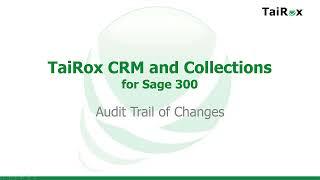 TaiRox CRM and Collections Audit Trail of Changes