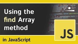 Array 'find' method in JavaScript (Array.prototype.find) - JavaScript Tutorial For Beginners
