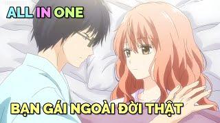 ALL IN ONE: BẠN GÁI NGOÀI ĐỜI THẬT | TÓM TẮT ANIME | Chú bé M