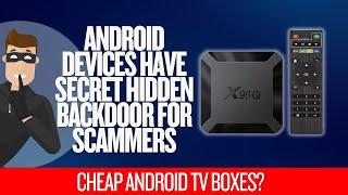 Android Devices Have Secret Hidden Backdoor For Scammers