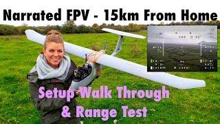 Narrated Long Range FPV Setup Overview & 15km Range Test - Skywalker 1900