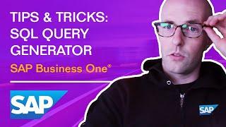 SQL Query Generator Tips & Tricks - SAP Business One