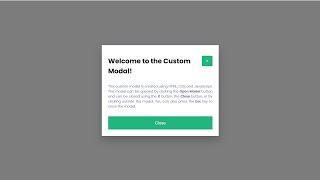 Custom Modal Using HTML, CSS, and JavaScript | Step By Step Tutorial