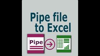 Pipe Delimited to Excel