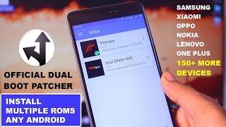 Install Multiple ROMs Any Android - Samsung, Xiaomi, Oppo, Nokia, Lenovo, LG etc. Dual Boot Patcher