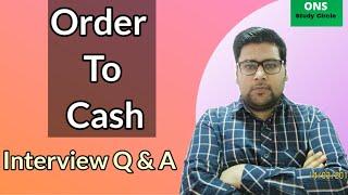 Order To Cash Process Interview Questions And Answers | Order To Cash Process