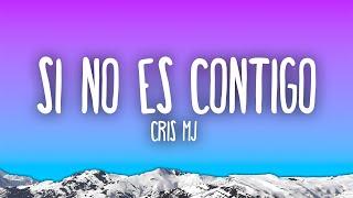 Cris MJ - SI NO ES CONTIGO