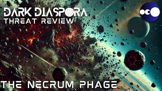 Threats: The Necrum Phage | DARK DIASPORA UNIVERSE | Journey in World-Building Project