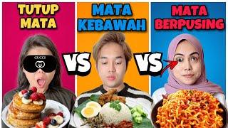MAKAN DENGAN MATA KE BAWAH vs MATA BERPUSING vs TUTUP MATA ! PENINGNYA!!