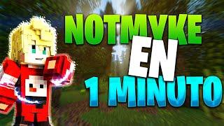 NotMyke en 1 MINUTO