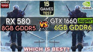 RX 580 vs GTX 1660 SUPER | 15 Games Test | Which Is Best ?