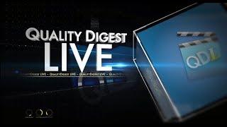 Quality Digest Live w/Larry Stuart