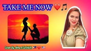 TAKE ME NOW | POPULARIZED BY: David Gates /FEMALE VERSION |Cover By:Alma A.Cetinich/Alma Cetinich TV