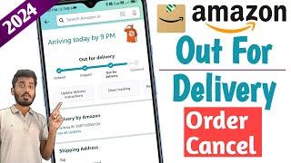 how to cancel amazon order out for delivery