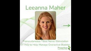 Transcutaneous Tibial Nerve Stimulation (TTNS) to Help Manage Overactive Bladder