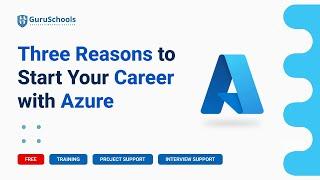 Azure Where To Start : Three Reasons  to Learning Azure  | Azure Devops  | Guruschools