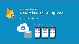 Firebase Storage File Upload With Progress Bar - Firebase Storage