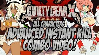 GGxrd Advanced Instant Kill Combos