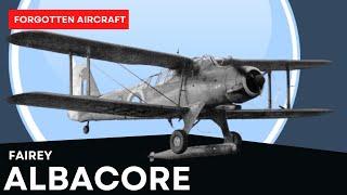 Fairey Albacore; The Under Appreciated Slow Poke