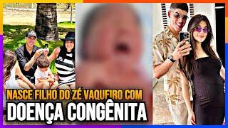 Filho do cantor ZÉ VAQUEIRO nasce com MALFORMAÇÃO e vai para a UTI