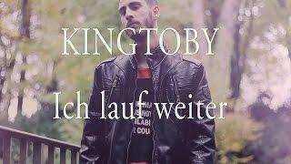 KINGTOBY - Ich lauf weiter (OFFICAL VIDEO)