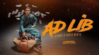 "AD LIB" - VYOMA || Official Music Video || Prod.By @aasisbeats