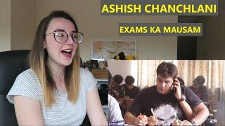 Exams Ka Mausam | Reaction Video | Ashish Chanchlani