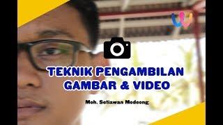 TEKNIK PENGAMBILAN GAMBAR & VIDEO : TUGAS TEKNOLOGI MULTIMEDIA