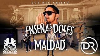 Los Del Cristo - Enseñandoles Maldad [Official Video]