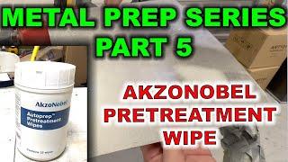 METAL PREP SERIES PART 5 | PRETREATMENT WIPE | AKZONOBEL | HENKEL | BONDERITE