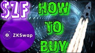 HOW TO BUY: $ZF = zksyncERA Native Token of zkswap.finance