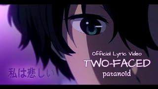 parano1d - two-faced (Official Lyric Video) •[AMV]•