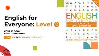 English for Everyone - Level 2 Beginner - Course Book / 06 Feelings and moods/