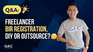 Freelancer BIR Registration, DIY or outsource? 