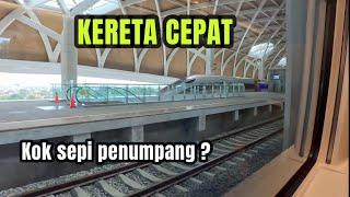 KOK SEPI BEGINI SETELAH 9 BULAN OPERASI ? NAIK  KERETA CEPAT JAKARTA -BANDUNG