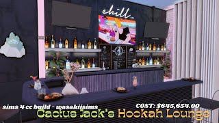 Cactus Jack's Hookah Lounge CC Speed Build Sims 4