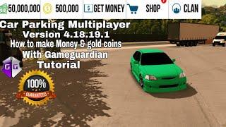 Car Parking Multiplayer || New update || How To Get Money&Gold Coins With Gameguardian||4.8.19.1||