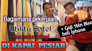 Housekeeping kapal pesiar (Hotel cleaner/Utility hotel)