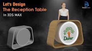 3D Reception Table Design | Learn 3D | 3Ds Max | Learn Design